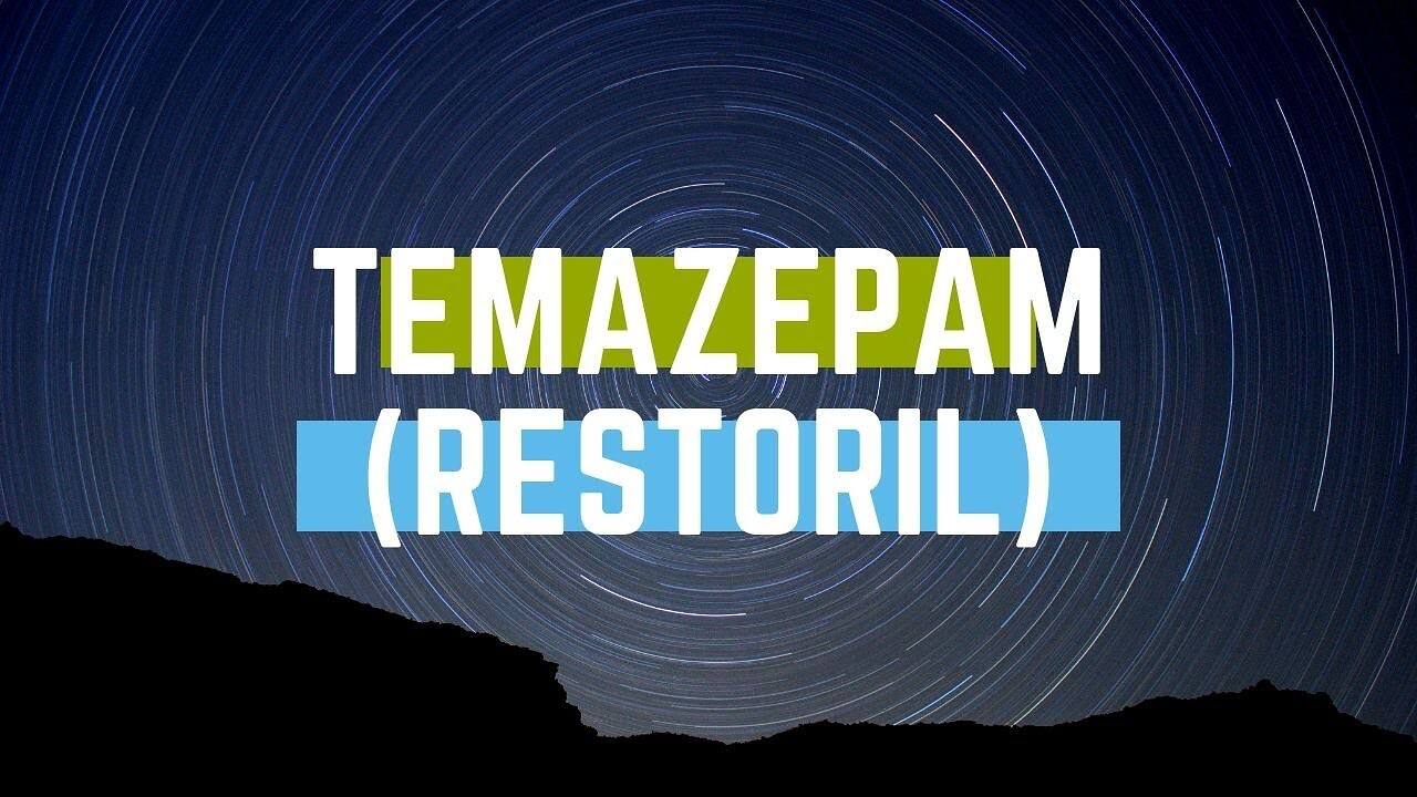 Temazepam (Restoril) text displayed over a starry night sky background with star trails